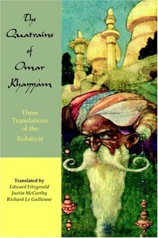 Cover for Omar Khayyam · The Quatrains of Omar Khayyam: Three Translations of the Rubaiyat (Taschenbuch) (2005)