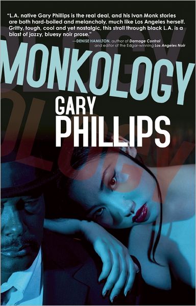 Cover for Gary Phillips · Monkology: 15 Stories from the World of Private Eye Ivan Monk (Paperback Book) [Revised Ed. edition] (2012)