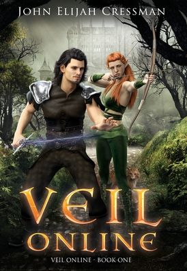 Cover for John Elijah Cressman · Veil Online - Book 1 (a LitRPG MMORPG Adventure Series) (Hardcover Book) (2020)