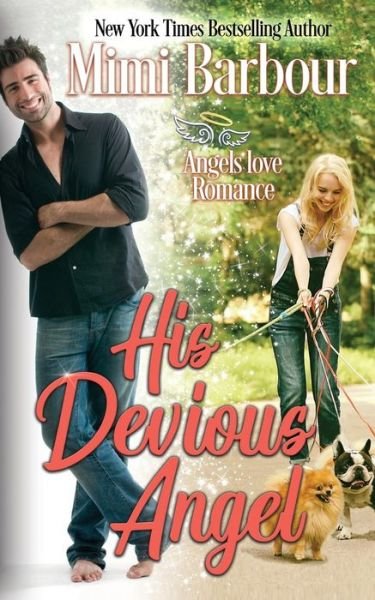 Cover for Mimi Barbour · His Devious Angel (Paperback Book) (2018)