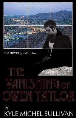 Cover for Kyle Michel Sullivan · The Vanishing of Owen Taylor (Pocketbok) (2016)