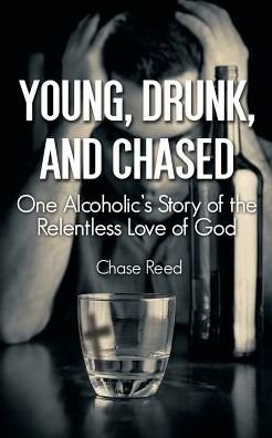 Cover for Chase Reed · Young, Drunk, and Chased (Paperback Bog) (2016)
