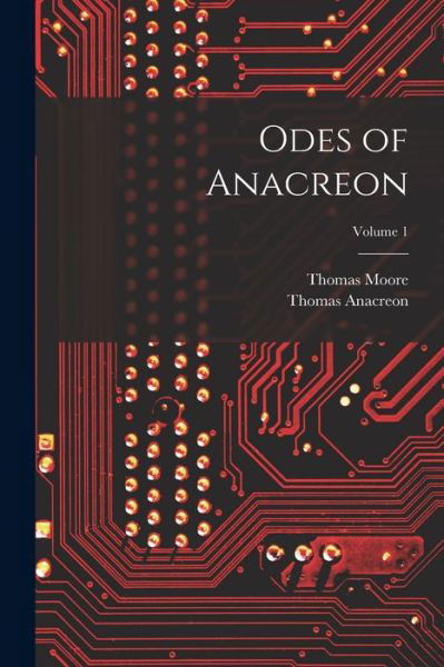 Cover for Thomas Moore · Odes of Anacreon; Volume 1 (Bog) (2022)