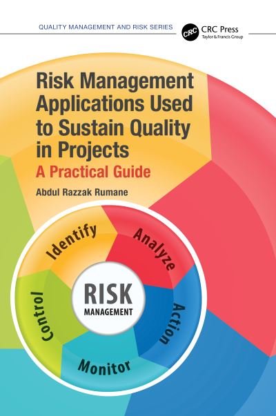 Cover for Rumane, Abdul Razzak (Sijjeel General Commerce &amp; Contracting Co., Kuwait) · Risk Management Applications Used to Sustain Quality in Projects: A Practical Guide - Quality Management and Risk Series (Innbunden bok) (2022)