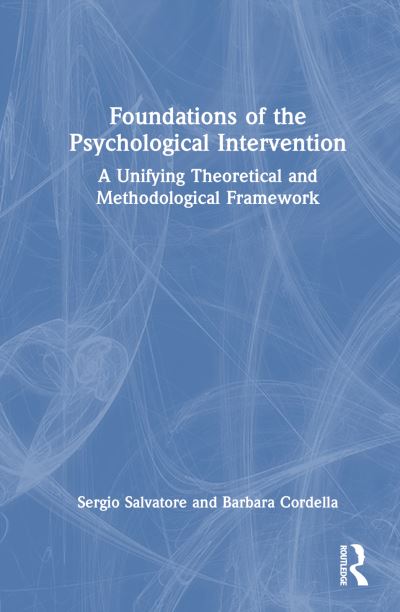 Cover for Sergio Salvatore · Foundations of the Psychological Intervention: A Unifying Theoretical and Methodological Framework (Hardcover bog) (2024)