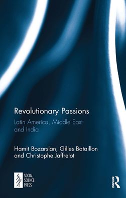 Cover for Hamit Bozarslan · Revolutionary Passions: Latin America, Middle East and India (Paperback Book) (2024)