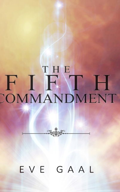 Cover for Eve Gaal · The Fifth Commandment (Hardcover Book) (2021)