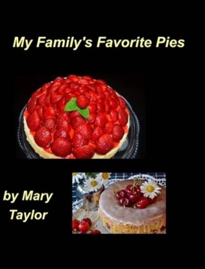 Cover for Mary Taylor · My Family's Favorite Pies (Gebundenes Buch) (2021)