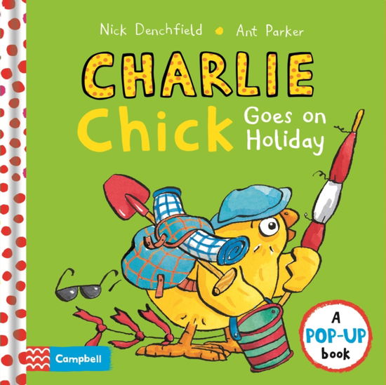 Cover for Nick Denchfield · Charlie Chick Goes On Vacation (Board book) (2026)