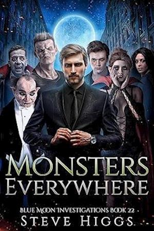 Cover for Steve Higgs · Monsters Everywhere - Blue Moon Investigations (Paperback Book) (2025)