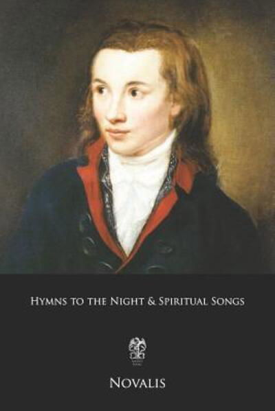 Cover for Novalis · Hymns to the Night &amp; Spiritual Songs (Paperback Book) (2019)