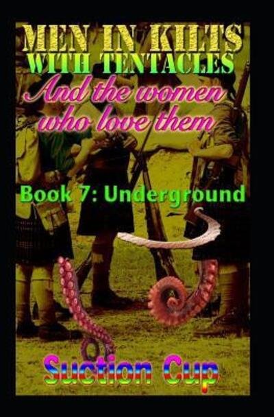 Cover for Suction Cup · Men in Kilts with Tentacles and the Women Who Love Them - Book 7 (Paperback Book) (2019)