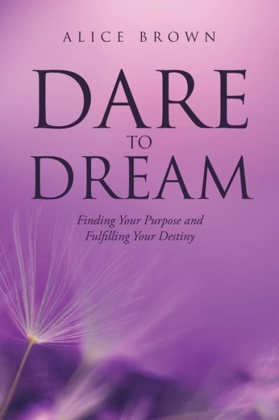 Cover for Alice Brown · Dare to Dream (Paperback Book) (2019)