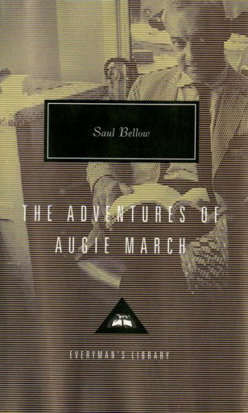The Adventures of Augie March - Saul Bellow - Böcker - Everyman\'s Library - 9781101907719 - 4 augusti 2015