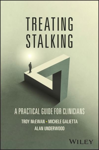 Cover for McEwan, Troy (Swinburne University of Technology, Victoria, Australia) · Treating Stalking: A Practical Guide for Clinicians (Paperback Bog) (2023)