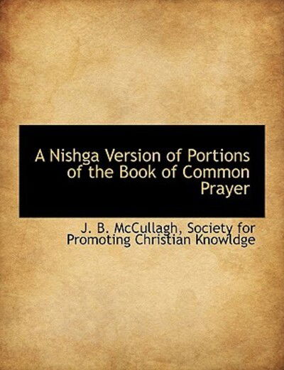 Cover for J B Mccullagh · A Nishga Version of Portions of the Book of Common Prayer (Paperback Book) (2010)