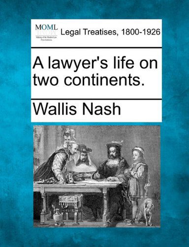 Cover for Wallis Nash · A Lawyer's Life on Two Continents. (Paperback Book) (2010)