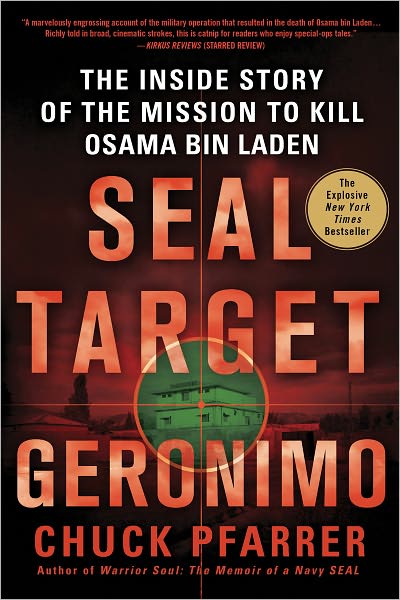 Seal Target Geronimo: the Inside Story of the Mission to Kill Osama Bin Laden - Chuck Pfarrer - Books - Griffin - 9781250014719 - September 11, 2012