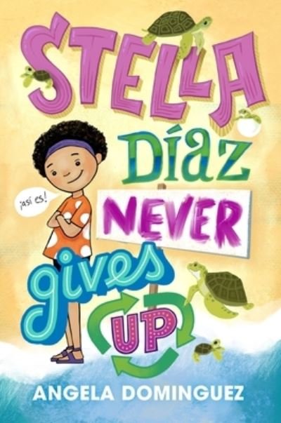 Cover for Angela Dominguez · Stella Diaz Never Gives Up - Stella Diaz (Paperback Book) (2021)