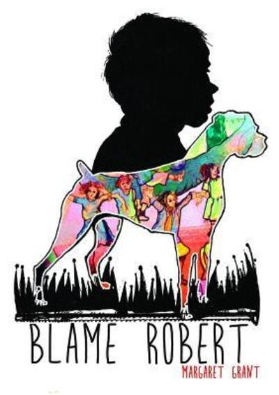 Cover for Margaret Grant · Blame Robert (Paperback Book) (2015)