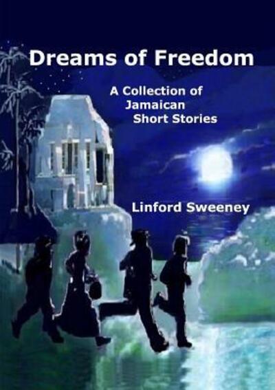 Cover for Linford Sweeney · Dreams of Freedom (Paperback Book) (2016)