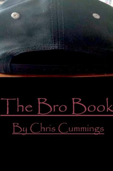 Cover for Christopher Cummings · The Bro Book (Taschenbuch) (2017)