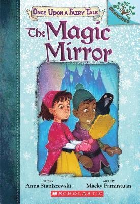 Cover for Anna Staniszewski · The Magic Mirror: A Branches Book (Once Upon a Fairy Tale #1) - Once Upon a Fairy Tale (Paperback Book) (2019)