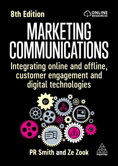 Cover for PR Smith · Marketing Communications: Integrating Online and Offline, Customer Engagement and Digital Technologies (Pocketbok) [8 Revised edition] (2024)