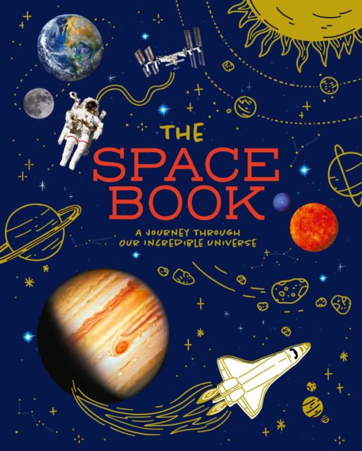 Giles Sparrow · The Space Book: A Journey through Our Incredible Universe - Children's Discovery Library (Pocketbok) (2024)