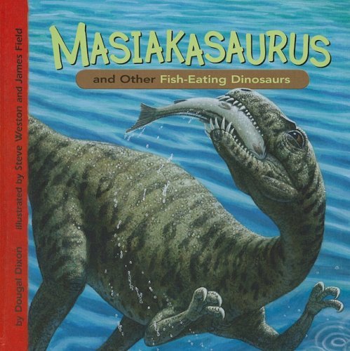 Cover for Dougal Dixon · Masiakasaurus and Other Fish-eating Dinosaurs (Dinosaur Find) (Hardcover bog) (2009)