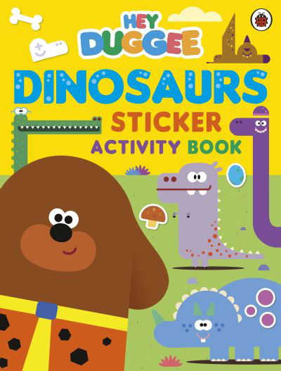 Cover for Hey Duggee · Hey Duggee: Dinosaurs: Sticker Activity Book - Hey Duggee (Paperback Book) (2023)