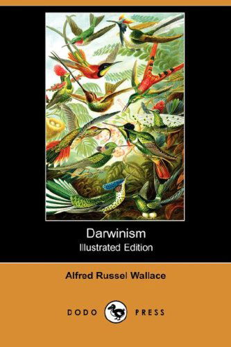 Cover for Alfred Russell Wallace · Darwinism (Illustrated Edition) (Dodo Press) (Paperback Book) [Illustrated edition] (2007)