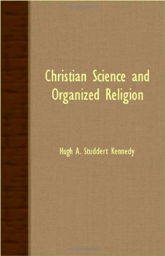 Cover for Hugh A. Studdert Kennedy · Christian Science and Organized Religion (Paperback Book) (2007)