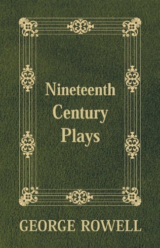 Cover for George Rowell · Nineteenth Century Plays (Oxford World's Classics) (Paperback Book) (2006)