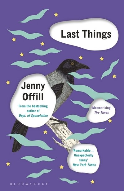 Cover for Jenny Offill · Last Things: From the author of Weather, shortlisted for the Women's Prize for Fiction 2020 (Taschenbuch) [New edition] (2016)