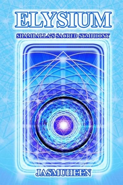 Cover for Jasmuheen · Elysium - Shamballa's Sacred Symphony (Pocketbok) (2008)