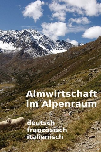 Cover for Jutta Eibl · Almwirtschaft Im Alpenraum. Glossar Deutsch, Französisch, Italienisch (Hardcover bog) [German edition] (2009)