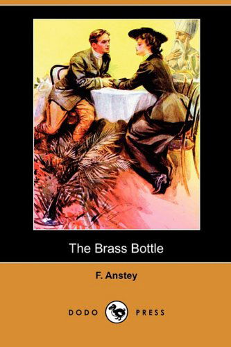 Cover for F. Anstey · The Brass Bottle (Dodo Press) (Paperback Book) (2009)