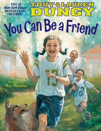 Cover for Lauren Dungy · You Can Be a Friend (Hardcover Book) [First edition] (2011)