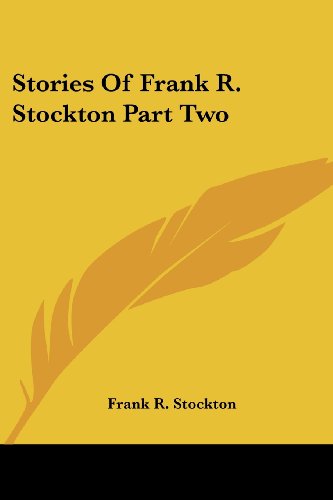 Cover for Frank R. Stockton · Stories of Frank R. Stockton Part Two (Paperback Book) (2005)