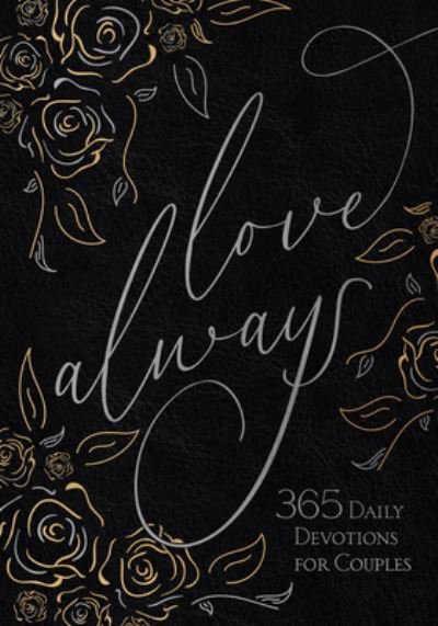 Cover for Broadstreet Publishing Group LLC · Love Always: 365 Daily Devotions for Couples (Läderbok) (2023)