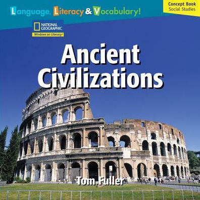 Cover for National Geographic Learning · Windows on Literacy Language, Literacy &amp; Vocabulary Fluent Plus (Social Studies): Ancient Civilizations (Paperback Book) (2007)