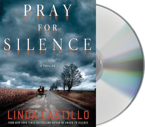 Pray for Silence: a Thriller (Kate Burkholder Novels) - Linda Castillo - Audiobook - Macmillan Audio - 9781427209719 - 22 czerwca 2010