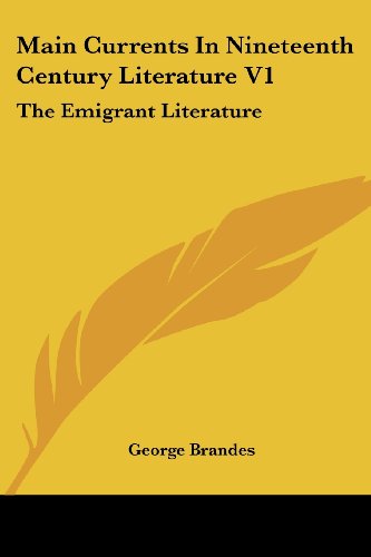 Cover for George Brandes · Main Currents in Nineteenth Century Literature V1: the Emigrant Literature (Paperback Book) (2006)