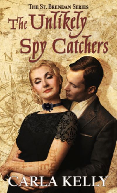 Cover for Carla Kelly · Unlikely Spy Catchers (Book) (2021)