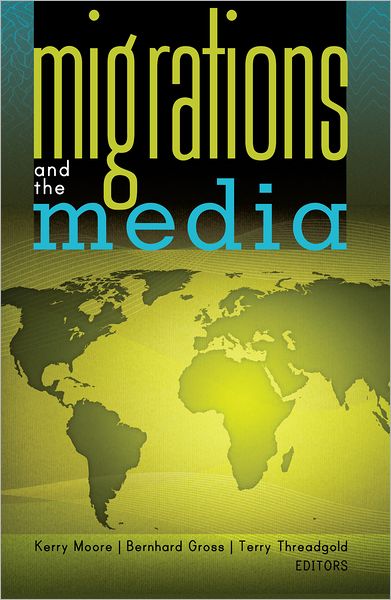 Migrations and the Media - Global Crises and the Media - - Books - Peter Lang Publishing Inc - 9781433107719 - December 28, 2011