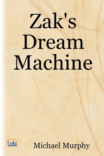 Cover for Michael Murphy · Zak's Dream Machine (Pocketbok) (2008)