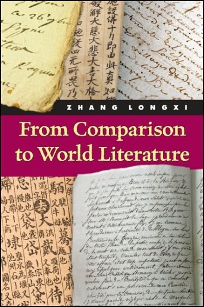 Cover for Longxi Zhang · From Comparison to World Literature (Inbunden Bok) (2015)
