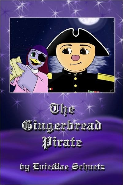 Cover for Eviemae Schuetz · The Gingerbread Pirate (Paperback Bog) (2008)