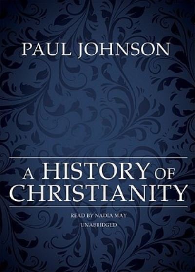 Cover for Paul Johnson · A History of Christianity (MP3-CD) (2010)